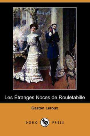 Cover of Les Etranges Noces de Rouletabille (Dodo Press)