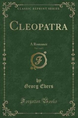 Cover of Cleopatra, Vol. 1 of 2