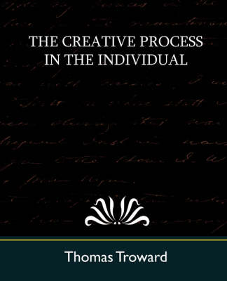 Book cover for The Creative Process in the Individual (New Edition)