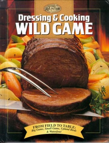 Book cover for Dressing and Cook Wild Game