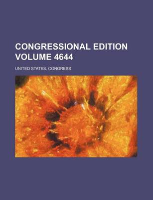 Book cover for Congressional Edition Volume 4644