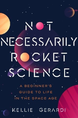 Cover of Not Necessarily Rocket Science