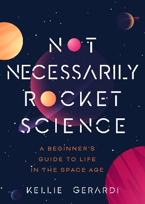 Book cover for Not Necessarily Rocket Science