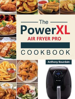 Book cover for The Power XL Air Fryer Pro Cookbook