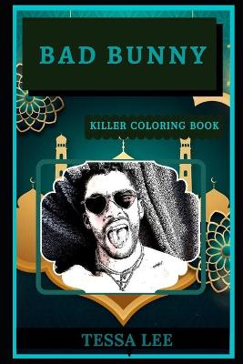 Book cover for Bad Bunny Killer Coloring Book