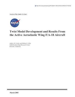 Book cover for Twist Model Development and Results from the Active Aeroelastic Wing F/A-18 Aircraft