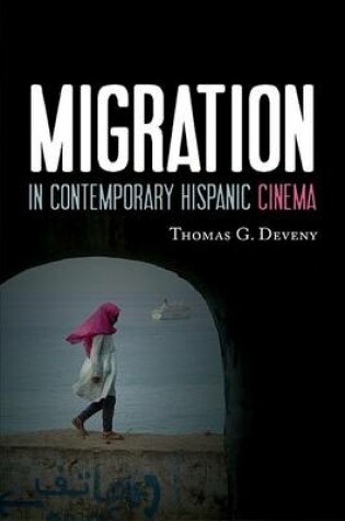 Cover of Migration in Contemporary Hispanic Cinema