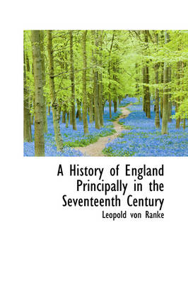 Book cover for A History of England Principally in the Seventeenth Century