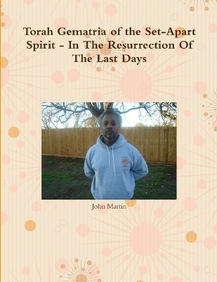 Book cover for Torah Gematria of the Set-Apart Spirit - in the Resurrection of the Last Days