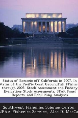 Cover of Status of Bocaccio Off California in 2007. in Status of the Pacific Coast Groundfish Ffishery Through 2008, Stock Assessment and Fishery Evaluation