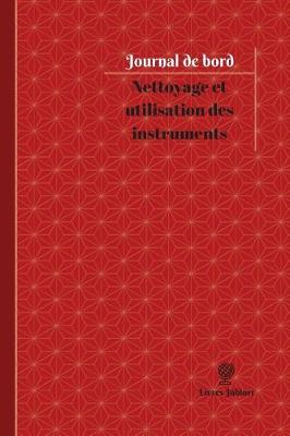 Cover of Nettoyage et utilisation des instruments Journal de bord