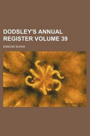 Cover of Dodsley's Annual Register Volume 39