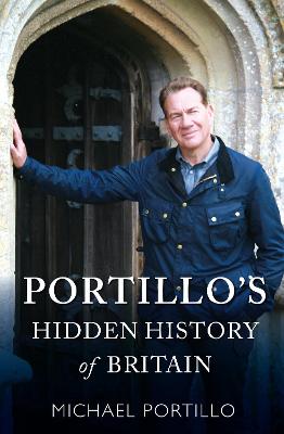 Book cover for Portillo's Hidden History of Britain