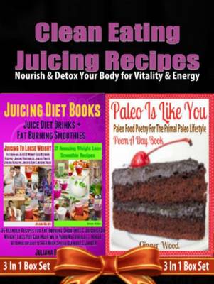 Book cover for Clean Eating Juicing Recipes: Eating Clean Low Carb Living