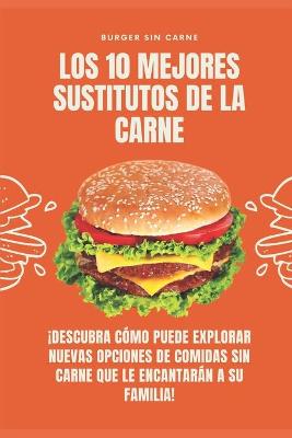 Book cover for Los 10 mejores sustitutos de la carne