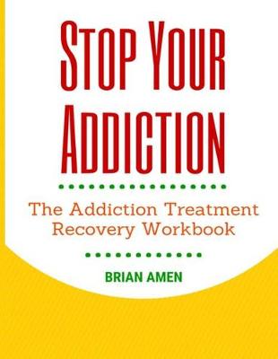 Book cover for Stop Your Addiction