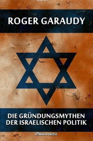 Cover of Die Grundungsmythen der israelischen Politik