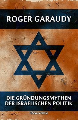 Book cover for Die Grundungsmythen der israelischen Politik