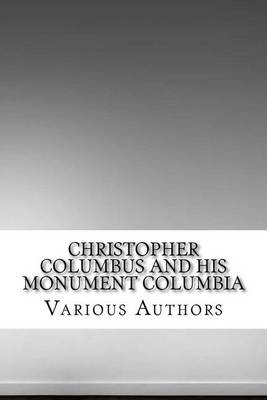 Book cover for Christopher Columbus and His Monument Columbia