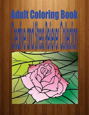 Book cover for Adult Coloring Book Creative and Stress Reliever Collection