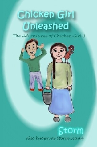 Cover of Chicken Girl Unleashed
