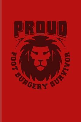 Book cover for Proud Foot Surgery Survivor