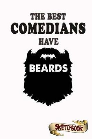 Cover of The best Comedians have beards Sketchbook