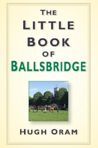 Cover of The Little Book of Ballsbridge