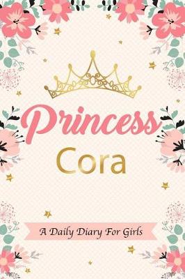 Book cover for Princess Cora a Daily Diary for Girls