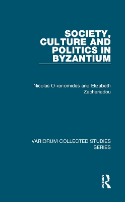 Cover of Society, Culture and Politics in Byzantium