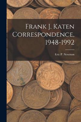Cover of Frank J. Katen Correspondence, 1948-1992
