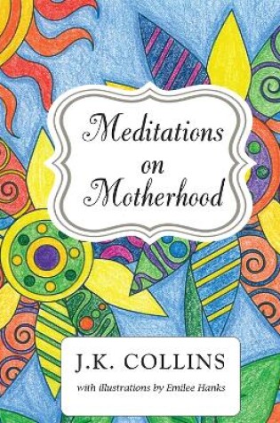 Cover of Meditations on Motherhood