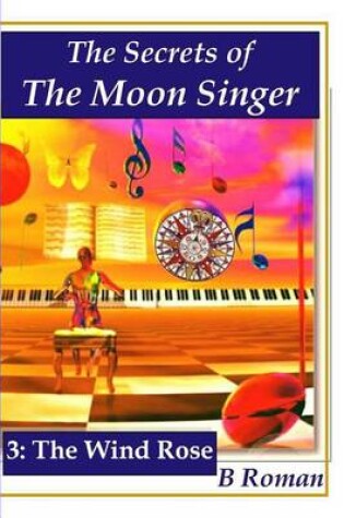 Cover of The Secrets of the Moon Singer 3