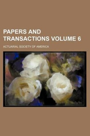 Cover of Papers and Transactions Volume 6