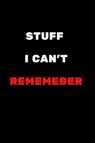 Cover of Stuff I Can't Remember