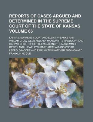 Book cover for Reports of Cases Argued and Determined in the Supreme Court of the State of Kansas Volume 66