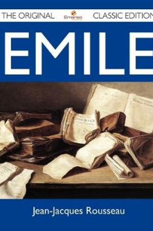 Cover of Emile - The Original Classic Edition