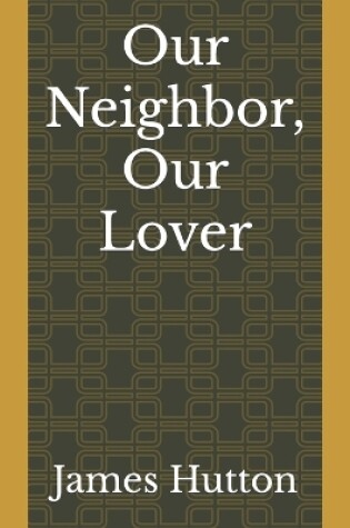 Cover of Our Neighbor, Our Lover