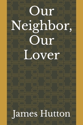 Book cover for Our Neighbor, Our Lover