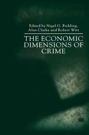 Cover of The Economic Dimensions of Crime