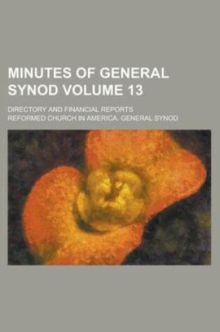 Cover of Minutes of General Synod; Directory and Financial Reports Volume 13