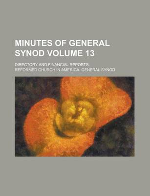 Book cover for Minutes of General Synod; Directory and Financial Reports Volume 13