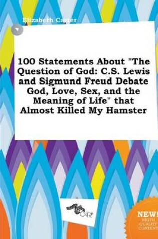Cover of 100 Statements about the Question of God