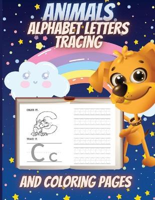 Book cover for Animals Alphabet Letters Tracing And Coloring Pages