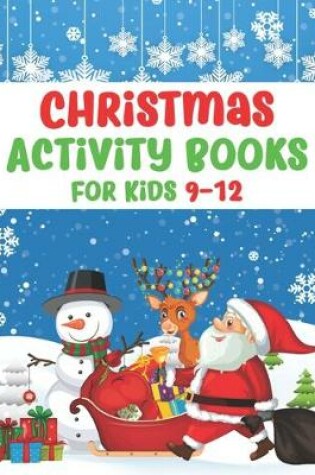 Cover of Christmas Activity Books For Kids 9-12