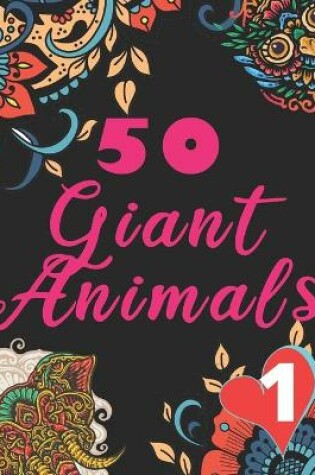 Cover of 50 Giant Animals Book 1