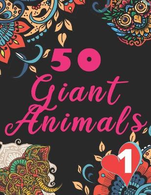 Book cover for 50 Giant Animals Book 1