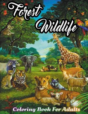 Book cover for Forest Wildlife Coloring Book for Adults