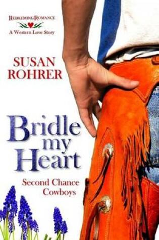 Cover of Bridle My Heart - A Western Love Story