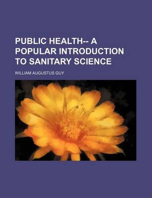 Book cover for Public Health-- A Popular Introduction to Sanitary Science